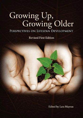 Cover for Lara Mayeux · Growing Up, Growing Older: Perspectives on Lifespan Development (Paperback Book) (2012)