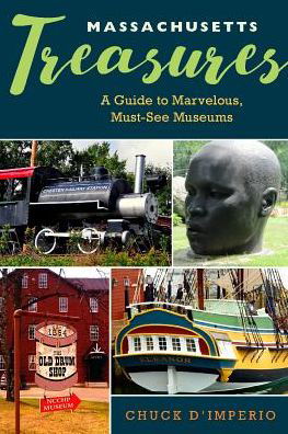 Cover for Chuck D'Imperio · Massachusetts Treasures: A Guide to Marvelous, Must-See Museums (Taschenbuch) (2018)