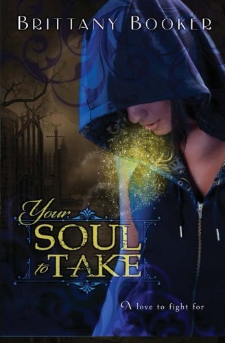Cover for Brittany Booker · Your Soul to Take (Taschenbuch) (2013)