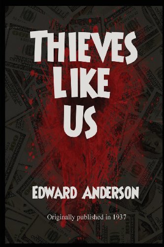 Cover for Edward Anderson · Thieves Like Us (Paperback Book) (2013)