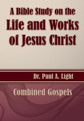 Cover for Paul a Light · A Bible Study on the Life and Works of Jesus Christ (Paperback Book) (2015)