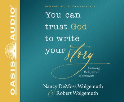 Cover for Nancy DeMoss Wolgemuth · You Can Trust God to Write Your Story (CD) [Library edition] (2019)