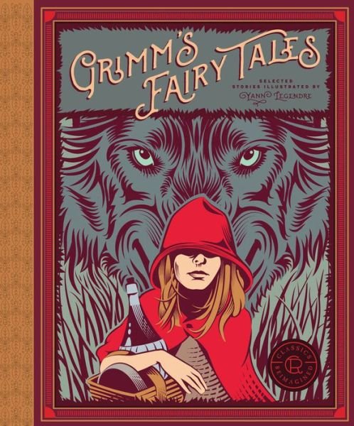 Cover for Wilhelm Grimm · Classics Reimagined, Grimm's Fairy Tales - Classics Reimagined (Paperback Book) (2017)