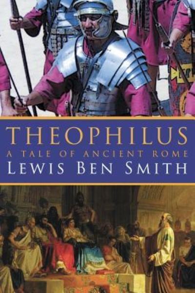 Cover for Lewis Ben Smith · Theophilus A Tale of Ancient Rome (Paperback Book) (2017)