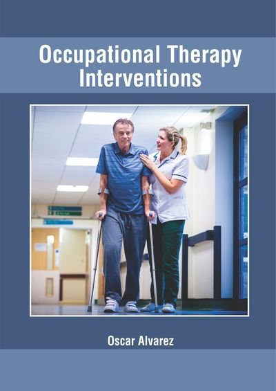 Cover for Oscar Alvarez · Occupational Therapy Interventions (Hardcover Book) (2019)