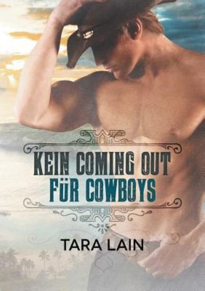 Cover for Tara Lain · Kein Coming Out fr Cowboys (Translation) - Cowboys Tun Das Nicht (Paperback Bog) (2017)