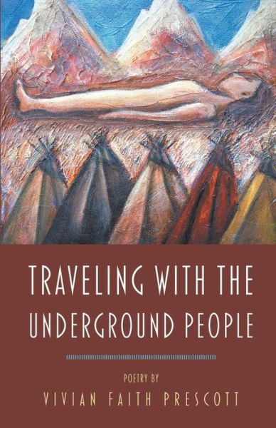 Cover for Vivian Faith Prescott · Traveling with the Underground People (Taschenbuch) (2017)