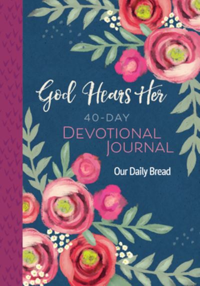 God Hears Her 40-Day Devotional Journal -  - Books - Our Daily Bread Publishing - 9781640700727 - October 6, 2020