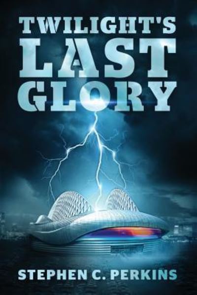 Cover for Stephen Perkins · Twilight's Last Glory (Paperback Book) (2018)