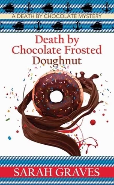 Cover for Sarah Graves · Death by Chocolate Frosted Doughnut (Hardcover Book) (2020)