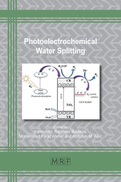 Photoelectrochemical Water Splitting - Inamuddin - Kirjat - Materials Research Forum LLC - 9781644900727 - sunnuntai 5. huhtikuuta 2020