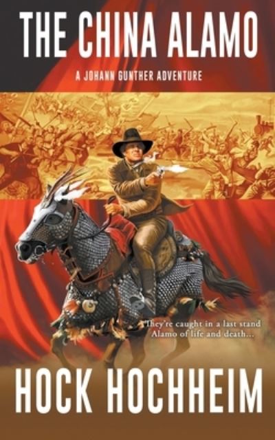 Cover for Hock Hochheim · The China Alamo (Paperback Book) (2021)