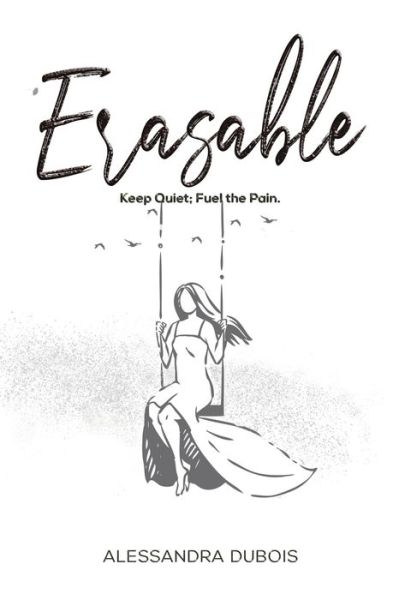 Erasable - Alessandra DuBois - Books - Austin Macauley Publishers LLC - 9781647503727 - January 29, 2021