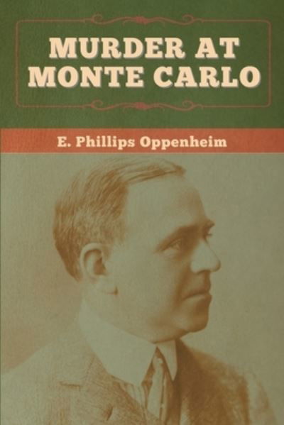 Cover for E Phillips Oppenheim · Murder at Monte Carlo (Paperback Book) (2020)