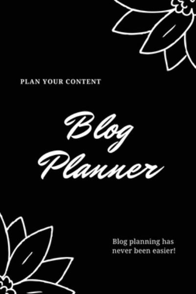 Cover for Amy Newton · Blog Planner: Bloggers Design, Plan, &amp; Create Using Content Strategy Planning, Creating Social Media Post, Blogger Gift, Journal (Paperback Book) (2020)
