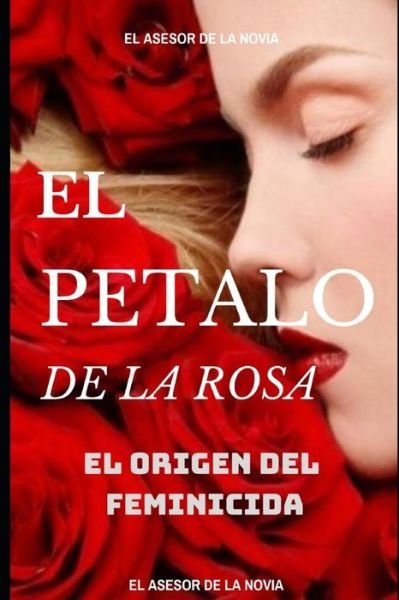 Cover for El Asesor de la Novia · El Petalo de la Rosa (Paperback Book) (2020)