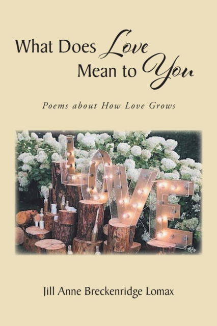 Cover for Jill Anne Breckenridge Lomax · What Does Love Mean to You (Taschenbuch) (2021)