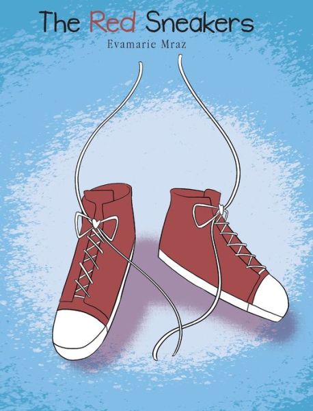 Cover for Evamarie Mraz · The Red Sneakers (Hardcover Book) (2022)