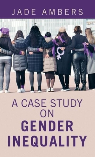 Cover for Jade Ambers · Case Study on Gender Inequality (Book) (2023)