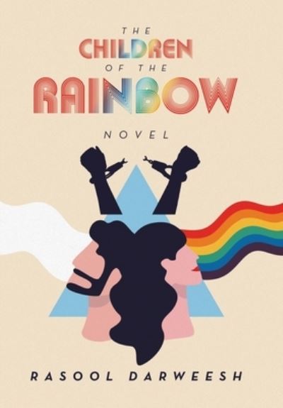 Children of the Rainbow - Rasool Darweesh - Książki - Xlibris Corporation LLC - 9781669833727 - 18 stycznia 2023