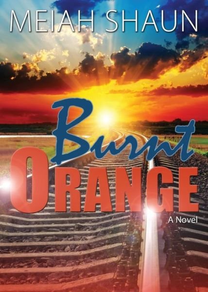 Cover for Meiah Shaun · Burnt Orange (Paperback Bog) (2017)