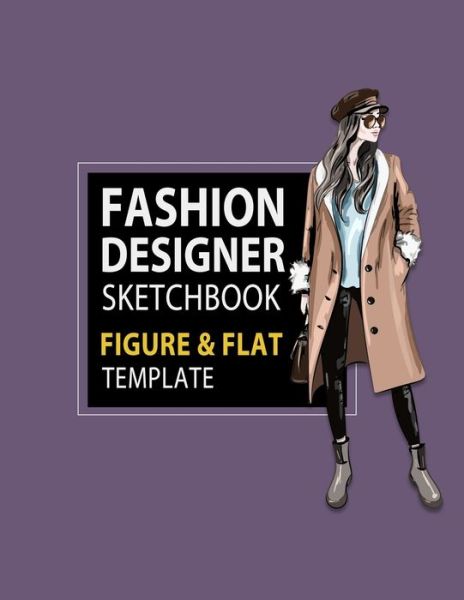 Cover for Lance Derrick · Fashion Designer Sketchbook Figure &amp; Flat Template (Paperback Book) (2019)