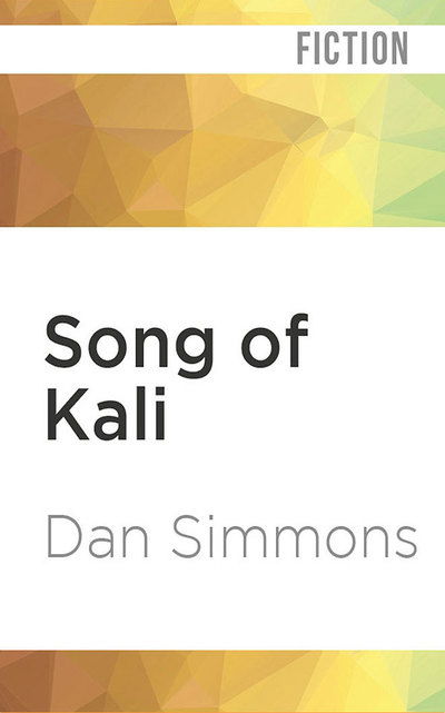 Song of Kali - Dan Simmons - Music - Audible Studios on Brilliance Audio - 9781721344727 - August 6, 2019