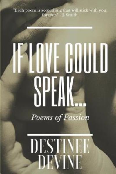 Cover for Destinee Devine · If Love Could Speak... (Paperback Bog) (2018)