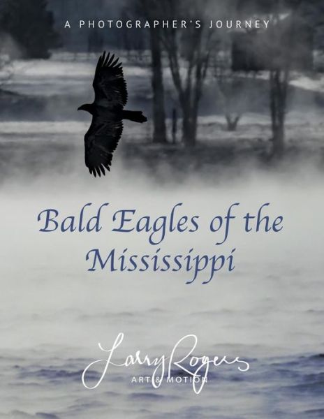 Cover for Larry Rogers · Bald Eagles of the Mississippi (Paperback Book) (2018)