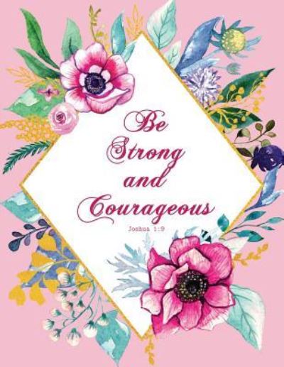 Cover for Peony Lane Publishing · Be Strong and Courageous - Joshua 1 (Pocketbok) (2018)