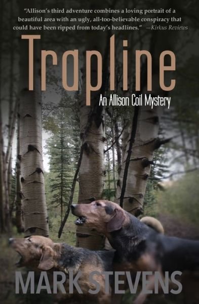 Trapline - Allison Coil Mystery - Mark Stevens - Bücher - Third Line Press - 9781734243727 - 18. Februar 2020