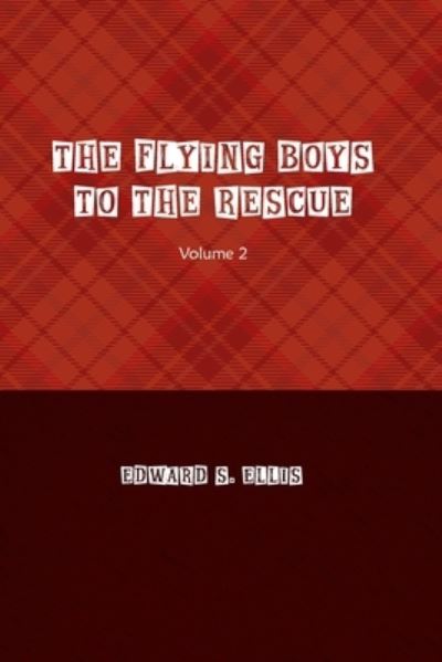 Cover for Edward Ellis · The Flying Boys to the Rescue (Paperback Book) (2021)