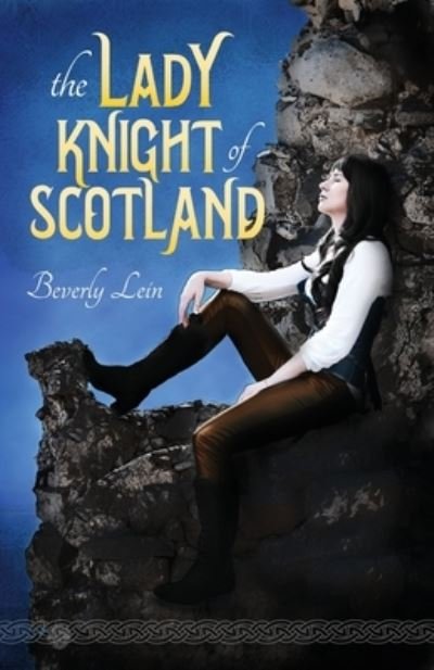 Cover for Beverly Lein · The Lady Knight of Scotland (Paperback Book) (2020)