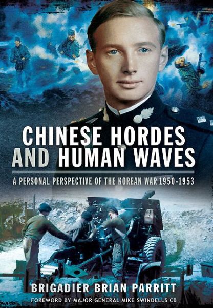 Cover for Parritt, Brigadier Brian, CBE CN · Chinese Hordes and Human Waves (Paperback Book) (2014)
