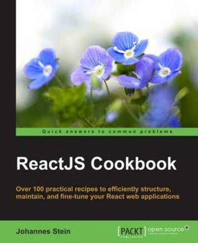 Cover for Carlos Santana Roldan · React Cookbook: Create dynamic web apps with React using Redux, Webpack, Node.js, and GraphQL (Paperback Book) (2018)