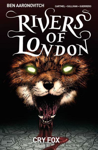 Rivers of London Volume 5: Cry Fox - Rivers of London - Andrew Cartmel - Books - Titan Books Ltd - 9781785861727 - June 19, 2018