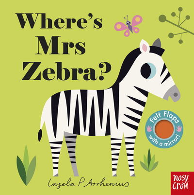 Cover for Ingela P Arrhenius · Where's Mrs Zebra? - Felt Flaps (Kartonbuch) (2018)