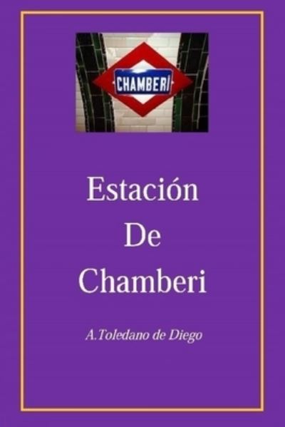 Cover for A Toledano De Diego · Estación de Chamberi (Paperback Book) (2018)