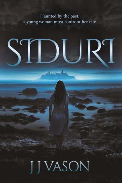 Siduri - J J Vason - Books - Troubador Publishing - 9781805143727 - May 28, 2024
