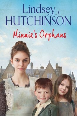 Cover for Lindsey Hutchinson · Minnie's Orphans: A heartwarming, unforgettable saga from top 10 bestseller Lindsey Hutchinson (Paperback Book) [Large type / large print edition] (2020)