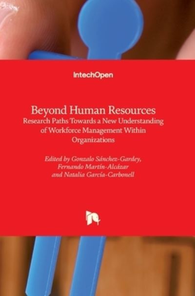 Cover for Gonzalo Sanchez-Gardey · Beyond Human Resources: Research Paths Towards a New Understanding of Workforce Management Within Organizations (Hardcover Book) (2021)
