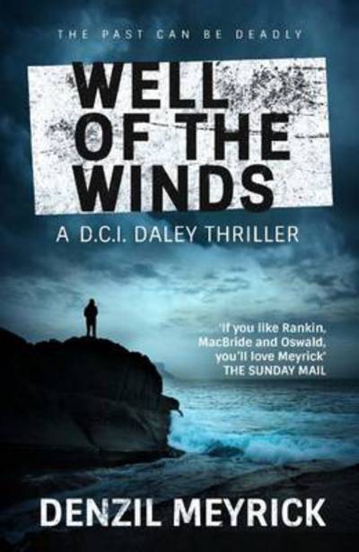 Cover for Denzil Meyrick · Well of the Winds: A D.C.I. Daley Thriller - The D.C.I. Daley Series (Paperback Book) (2017)