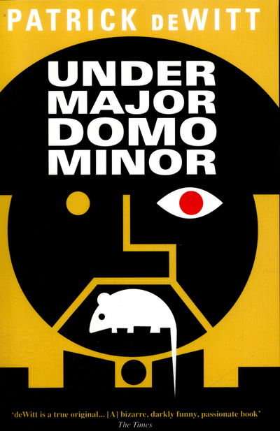 Cover for Dewitt, Patrick (Y) · Undermajordomo Minor (Taschenbuch) (2016)