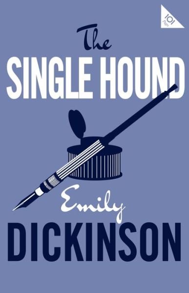 Cover for Emily Dickinson · The Single Hound - Alma Classics 101 Pages (Paperback Bog) (2018)