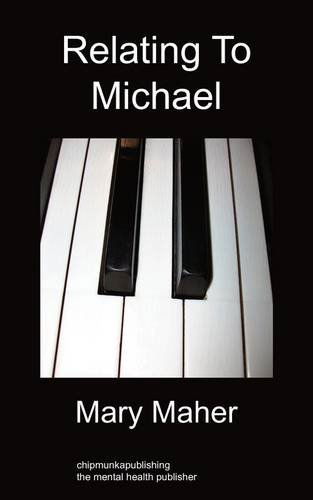 Relating To Michael - Mary Maher - Books - Chipmunkapublishing - 9781849914727 - July 25, 2011