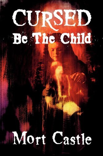 Cover for Mort Castle · Cursed Be the Child (Paperback Bog) (2012)