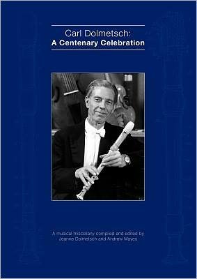 Cover for Jeanne Dolmetsch · Carl Dolmetsch: a Centenary Celebration (Paperback Book) (2011)