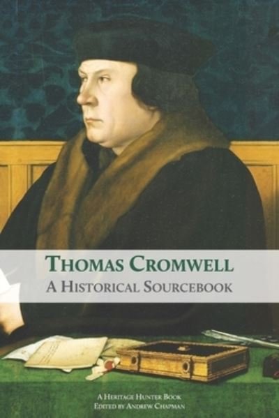 Cover for Heritage Hunter · Thomas Cromwell: A Historical Sourcebook (Paperback Book) (2020)