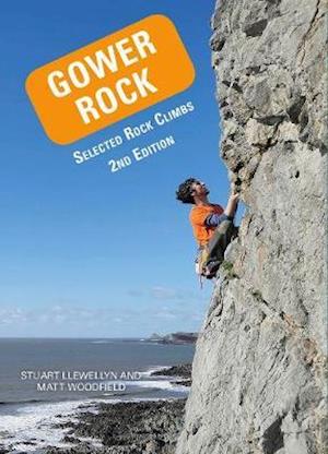 Gower Rock: Selected Rock Climbs - Stuart Llewellyn - Books - Pesda Press - 9781906095727 - July 22, 2020