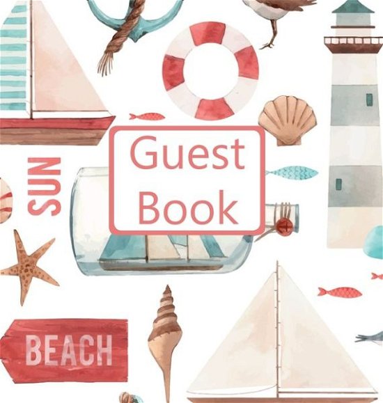 Cover for Lollys Publishing · Guest Book, Visitors Book, Guests Comments, Vacation Home Guest Book, Beach House Guest Book, Comments Book, Visitor Book, Nautical Guest Book, Holiday Guest Book (Hardback) (Inbunden Bok) (2020)
